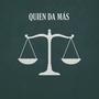 quien da más