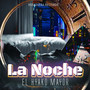 La Noche (Explicit)