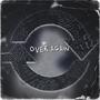 OVER AGAIN (Explicit)