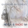 Quizás Me Recuerdes (feat. Radio M)