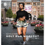 Holy Run Workout Vol. 1 (Teaser)