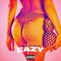 Eazy (Explicit)