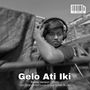 Gelo Ati Iki (Remix)