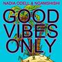 Good Vibes Only (feat. Ngamshishi) [Explicit]