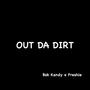 Out Da Dirt (Explicit)