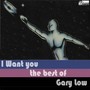 I Want You: The Best of Gary Low