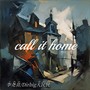 Call it Home