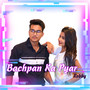 Bachpan Ka Pyar 2.0