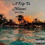 A Trip to Miami (Explicit)