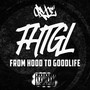 From Hood to Goodlife (Explicit)