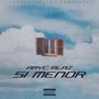 Si Menor (Explicit)