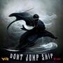 Don't Jump Ship (feat. Yng Robin) [Explicit]