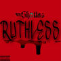 Ruthless (Explicit)