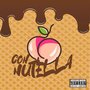 Con Nutella (Explicit)