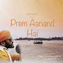 Prem Aanand Hai (From 