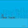 Floor Tracks, Vol. 3