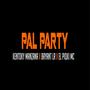 PAL PARTY x Bryant LR x PIQKI MC (Explicit)