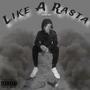 Like A Rasta (Explicit)