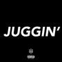 Juggin' (Explicit)