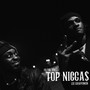 Top Niggas (Explicit)