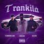 Trankila (feat. Xelo 66 & Tu Moreno Loko) [Explicit]