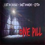 One Pill (Explicit)