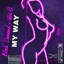 My Way (feat. Vero G.) [DJ Loudmouth Remix Adult Version] [Explicit]