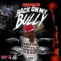 Back On My Bully (Explicit)