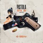 Pistola (Explicit)