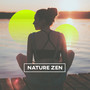 Nature Zen – Soothing New Age Music for Great Relaxation, Deep Meditation, Deep Sleep, Healing Music Therapy