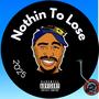 Nothin' To Lose (Explicit)