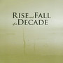 Rise and Fall of a Decade