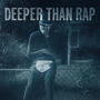 Deeper Than Rap (redrop) [Explicit]