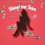 Show Me Summ (Explicit)