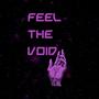 Feel the void