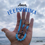 Amor, Fé e Esperança