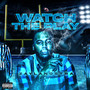 Watch The Play (Explicit)