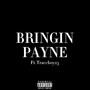 Bringin Payne (Explicit)