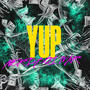 YUP (feat. Taydoe) [Explicit]