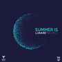 Summer is (Radio Yacht presents)