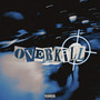 Overkill (Explicit)