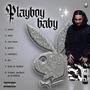 Playboy Baby (Explicit)