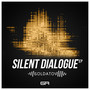 Silent Dialogue EP