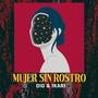 Mujer Sin Rostro (Explicit)