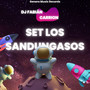 Set Los Sandungasos (Explicit)