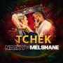 TCHEK (feat. MELSHANE)