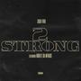 2 Strong (feat. Harlee Da Menace) [Explicit]