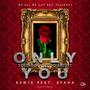 Only You (feat. Ayana) [Explicit]