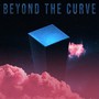 Beyond The Curve