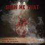 Show Me That (Explicit)